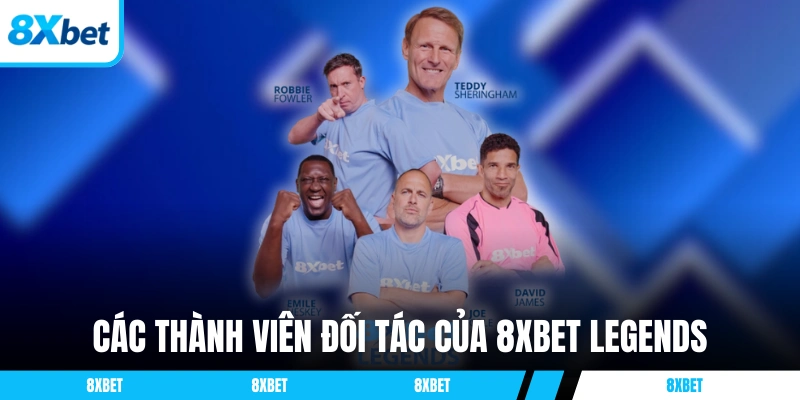 Các thành viên đối tác của 8XBET LEGENDS