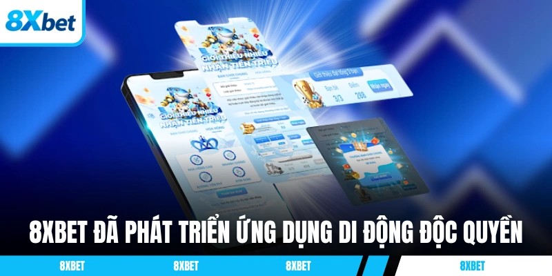 8XBET đã phát triển ứng dụng di động độc quyền