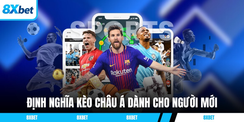 Định nghĩa kèo châu Á dành cho người mới