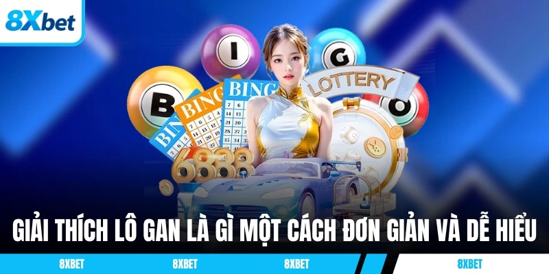 Giải thích lô gan là gì một cách đơn giản và dễ hiểu