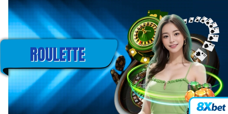 Roulette 8XBET – biểu tượng lâu đời và bất diệt của casino