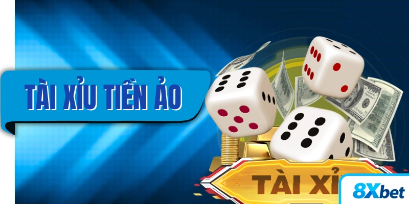 Tài Xỉu Tiền Ảo hướng dẫn cách chơi an toàn và hiệu quả 2025