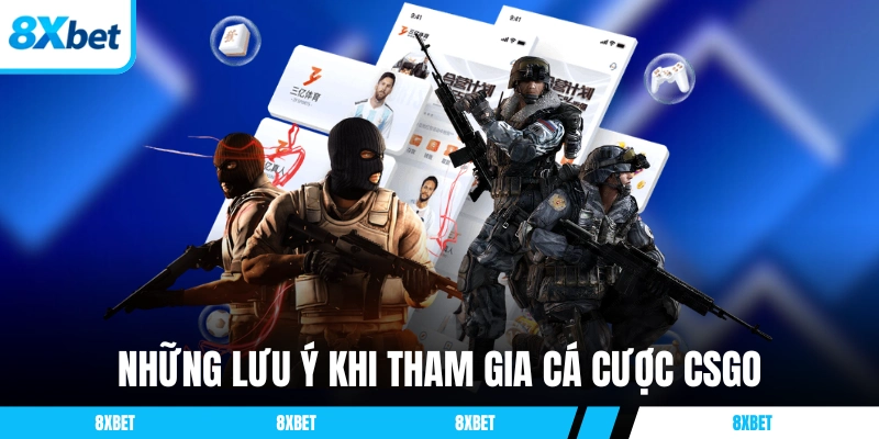 Những lưu ý khi tham gia cá cược CSGO