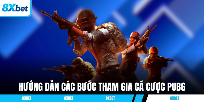 Hướng dẫn các bước tham gia cá cược PUBG