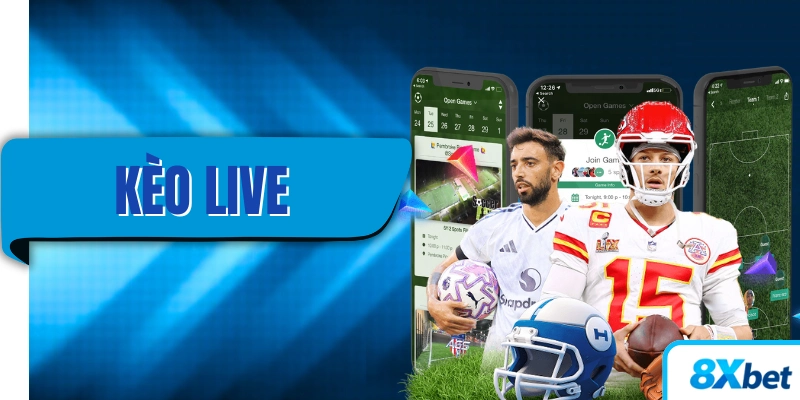Kèo Live 8xbet định nghĩa cơ chế hoạt động chi tiết từ A đến Z giúp người chơi hiểu rõ cách đặt cược trực tiếp trên 8xbet